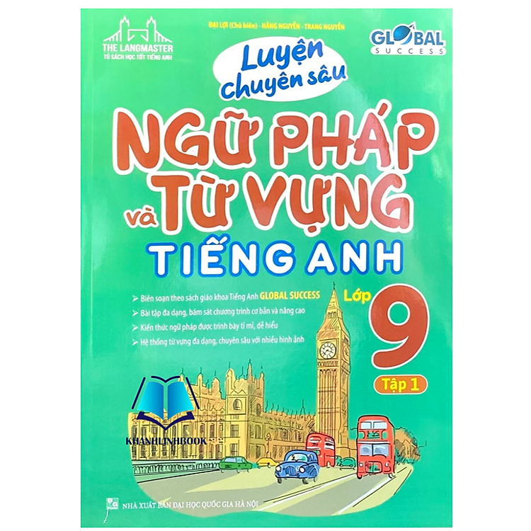 GLOBAL SUCCESS – Luyện Chuyên Sâu Ngữ Pháp và Từ Vựng Tiếng Anh Lớp 9 (Tập 1)