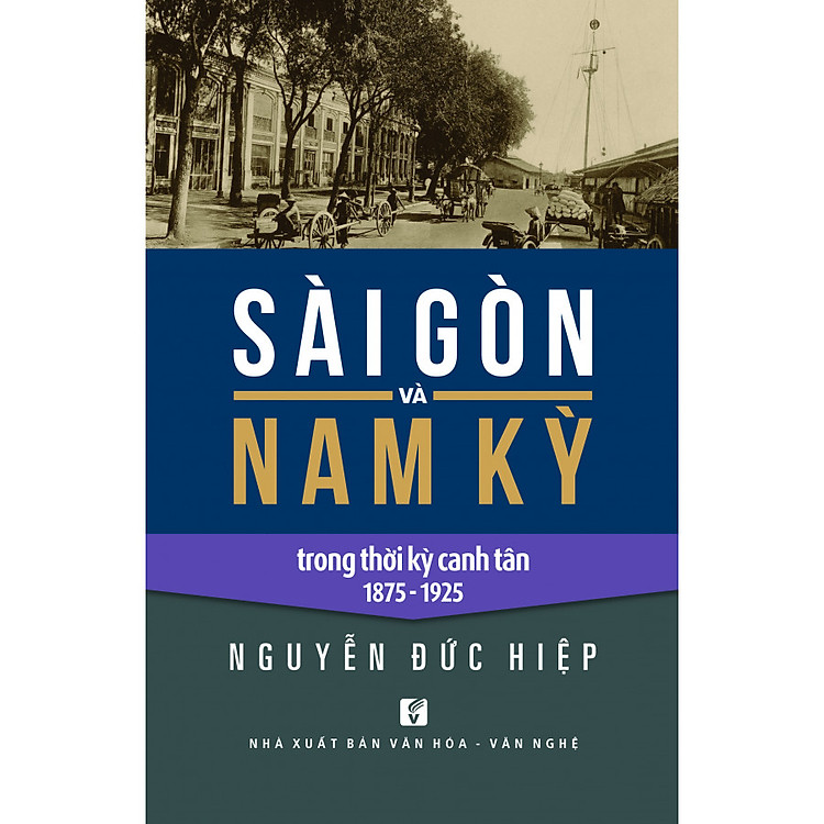 Sài Gòn và Nam kỳ trong thời kỳ Canh tân 1875 – 1925