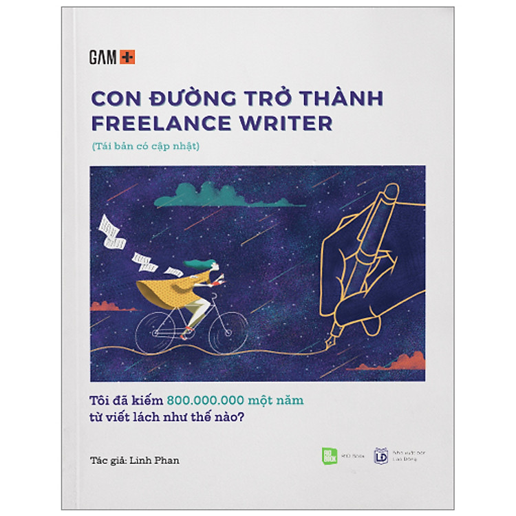 Con Đường Trở Thành Freelance Writer – Tôi Đã Kiếm 800.000.000 Một Năm Từ Viết Lách Như Thế Nào? (Tái Bản)