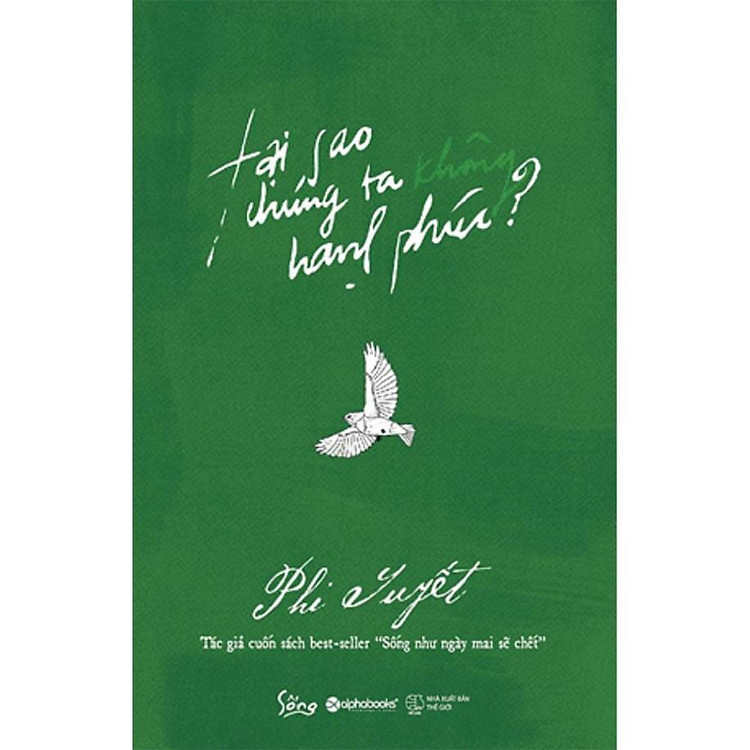 Tại Sao Chúng Ta Không Hạnh Phúc