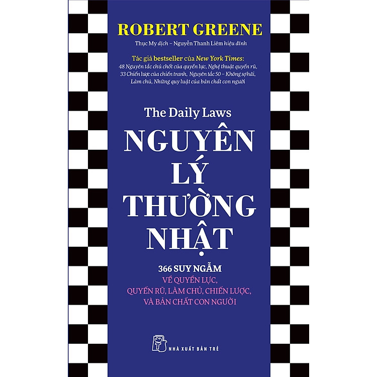 Nguyên Lý Thường Nhật - 366 Suy Ngẫm Về Quyền Lực, Quyến Rũ, Làm Chủ, Chiến Lược, Và Bản Chất Con Người - TRE