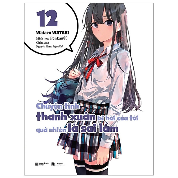 Sách Chuyện Tình Thanh Xuân Bi Hài Của Tôi Quả Nhiên Là Sai Lầm - Tập 12 - Bản Đặc Biệt Bìa Cứng - Tặng Kèm Bookmark Mica + Thẻ Nhân Vật