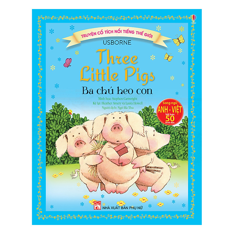 Truyện Cổ Tích Nổi Tiếng Thế Giới – Ba Chú Heo Con (Song Ngữ Anh Việt)