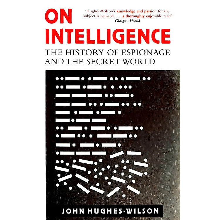 On Intelligence: The History of Espionage and the Secret World