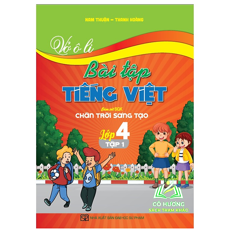 Vở ô li bài tập tiếng Việt lớp 4 tập 1 (bám sát SGK Chân trời sáng tạo)