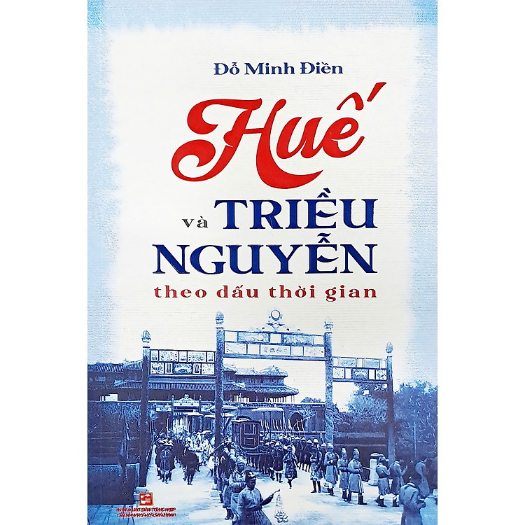 Huế và Triều Nguyễn theo dấu thời gian