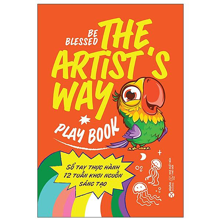The Artist’s Way Playbook – Sổ Tay Thực Hành 12 Tuần Khơi Nguồn Sáng Tạo