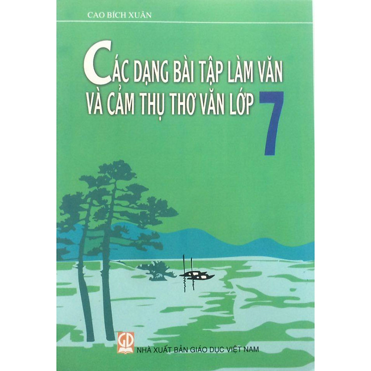 Các dạng bài Tập làm văn và cảm thụ thơ văn lớp 7