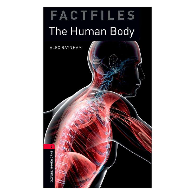 Sách Oxford Bookworms Library (3 Ed.) 3: The Human Body Factfile