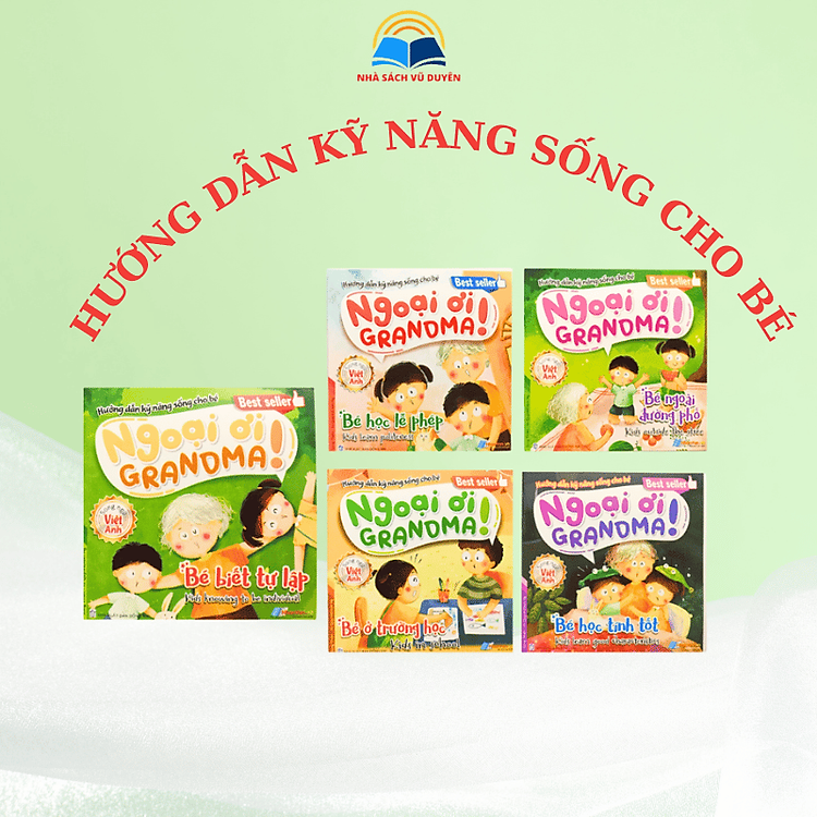 Hướng Dẫn Kỹ Năng Sống Cho Bé – Ngoại ơi Grandma! (Song Ngữ Việt – Anh)