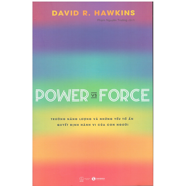Power vs Force – Trường Năng Lượng Và Những Yếu Tố Quyết Định Hành Vi Con Người