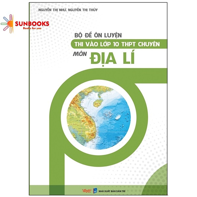 Sách - Bộ đề Ôn luyện thi vào lớp 10 THPT chuyên Môn Địa lí