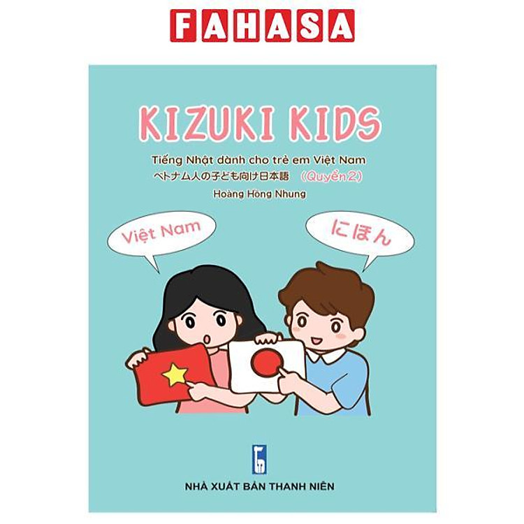 Kizuki Kids – Tiếng Nhật Cho Trẻ Em Việt Nam – Quyển 2