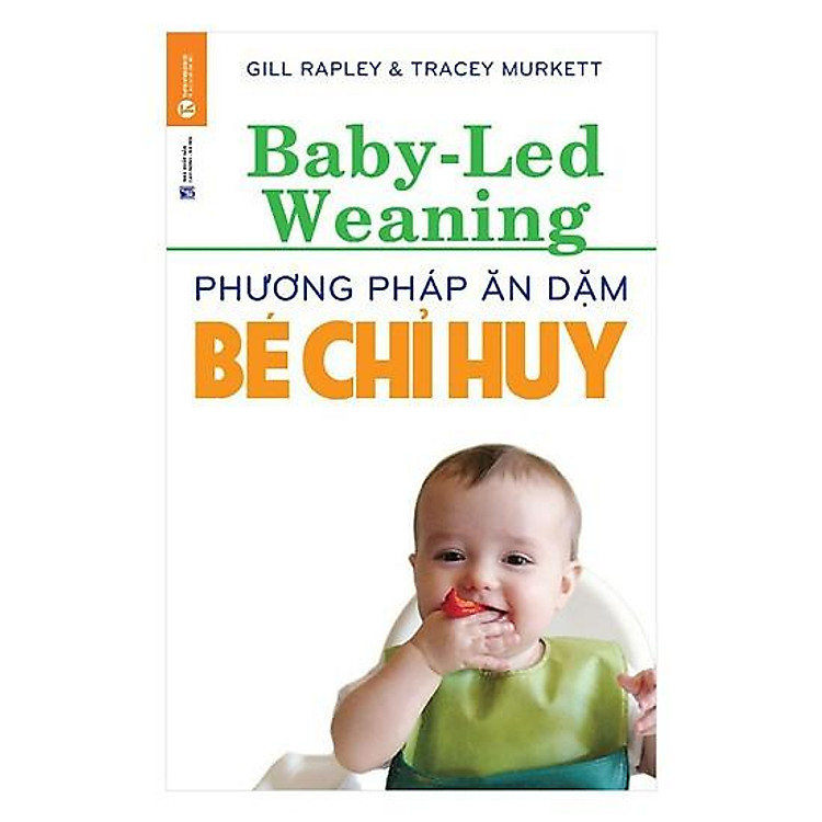 Phương Pháp Ăn Dặm Bé Chỉ Huy (Baby Led-Weaning)