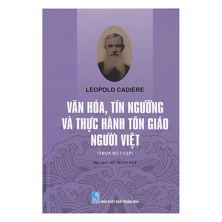 Sách Văn Hóa, Tín Ngưỡng Và Thực Hành Tôn Giáo Người Việt (Trọn Bộ)