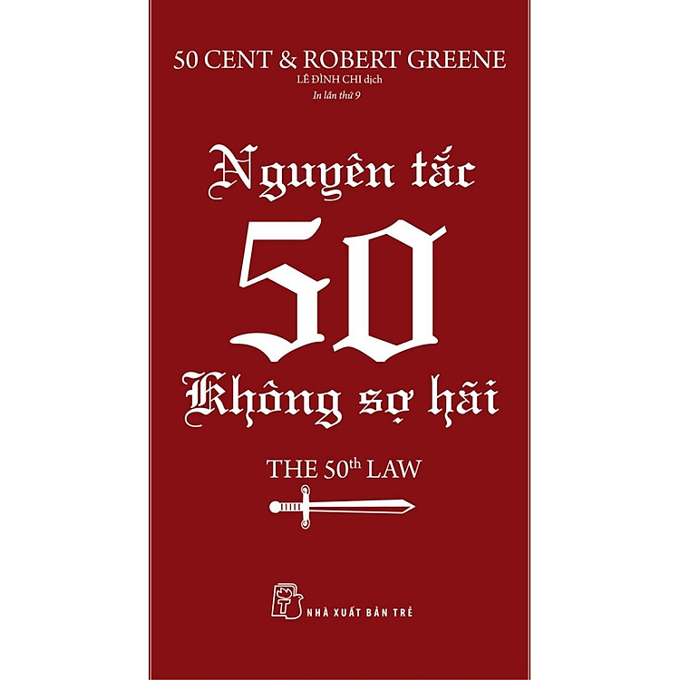 Sách Bài Học Kinh Doanh: Nguyên Tắc 50 - Không Sợ Hãi - Robert Greene - International Bestselling Author