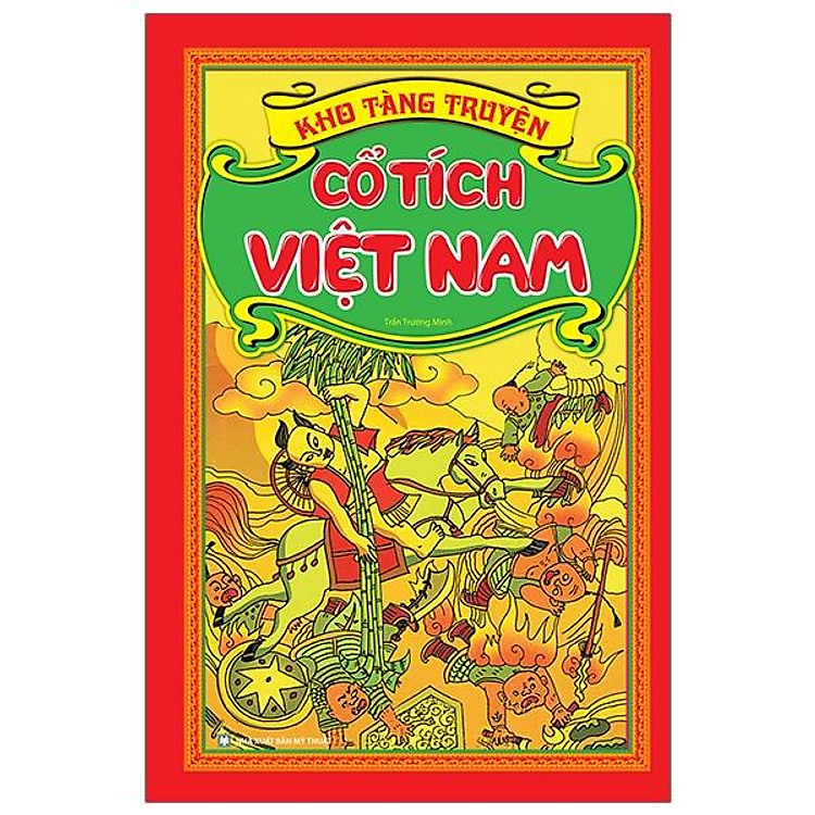 Kho Tàng Truyện Cổ Tích Việt Nam (Tái Bản 2023)