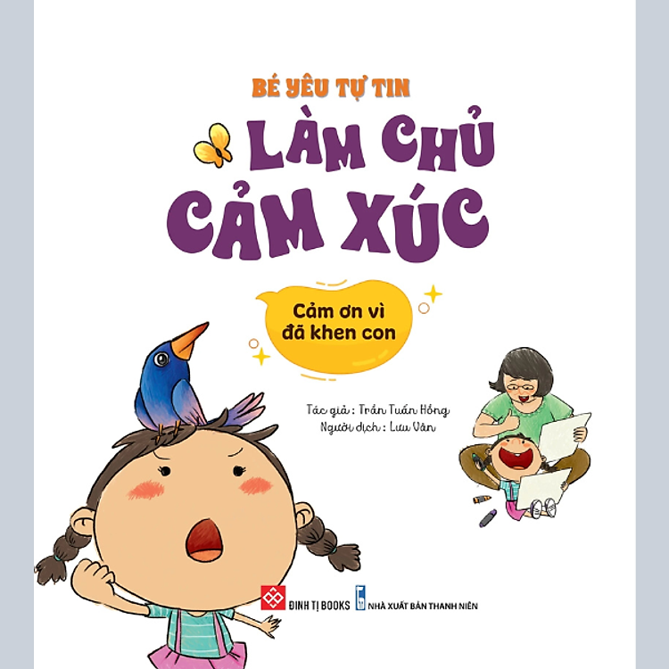 Bé Yêu Tự Tin Làm Chủ Cảm Xúc – Cảm Ơn Vì Đã Khen Con - Ảnh 2