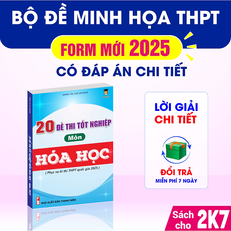 20 Đề Thi Tốt Nghiệp Môn Hóa Học (Sách Dành Cho Ôn Thi THPT Quốc Gia 2025)