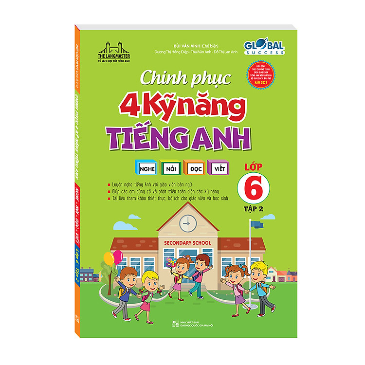GLOBAL SUCCESS Chinh Phục 4 Kỹ Năng Tiếng Anh Nghe – Nói – Đọc – Viết Lớp 6 (Tập 2)