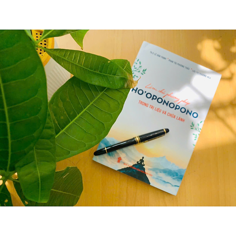 LÀM CHỦ PHƯƠNG PHÁP HO'OPONOPONO TRONG TRỊ LIỆU & CHỮA LÀNH - Ảnh 4