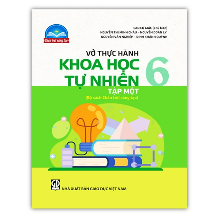 Vở thực hành Khoa học tự nhiên 6 – Tập 1 (Bộ sách Chân trời sáng tạo)
