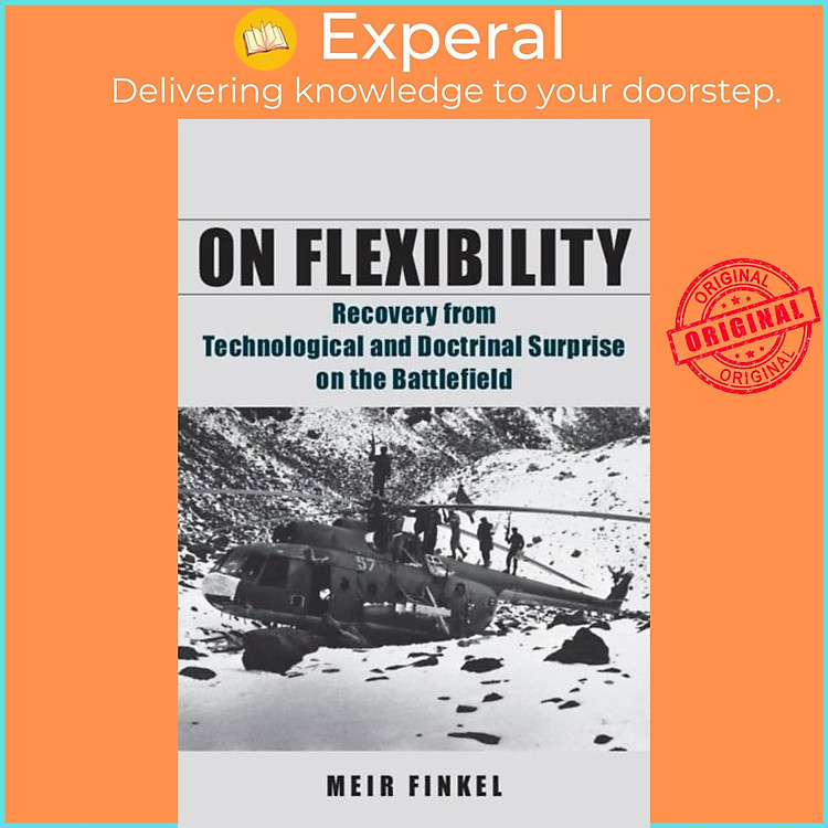 Sách - On Flexibility - Recovery from Technological and Doctrinal Surprise on the by Meir Finkel (UK edition, paperback)