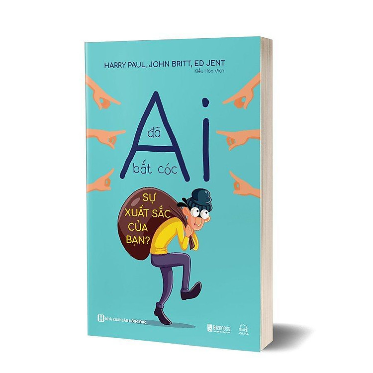 Ai Đã Bắt Cóc Sự Xuất Sắc Của Bạn - Ảnh 2