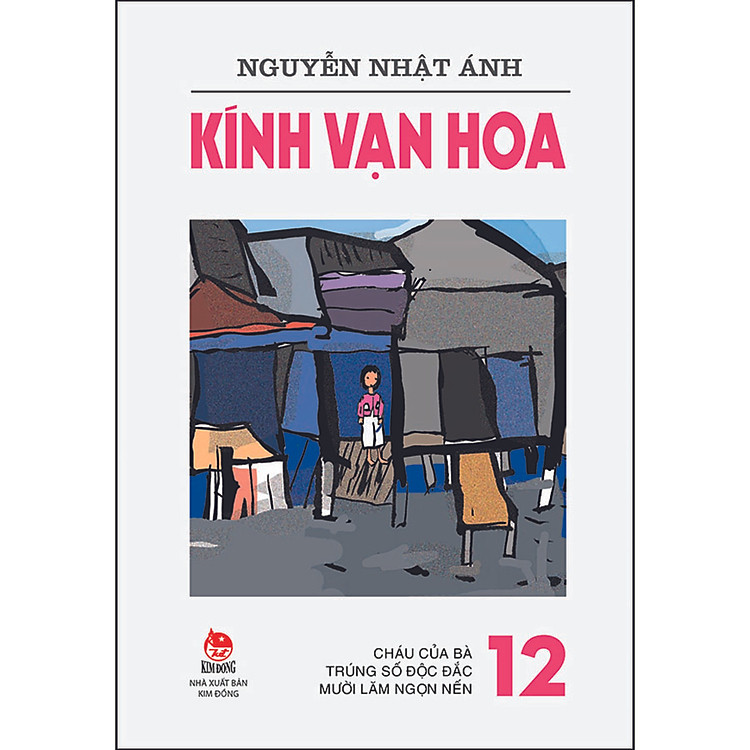 Kính Vạn Hoa – 12 – Cháu Của Bà – Trúng Số Độc Đắc – Mười Lăm Ngọn Nến (Tái Bản 2022)