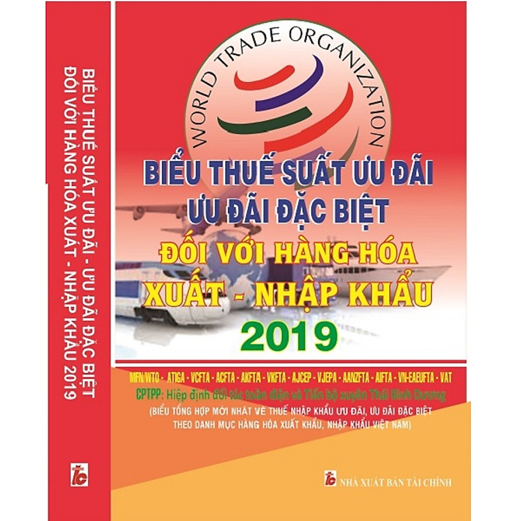 Biểu Thuế Suất Ưu Đãi Đối Với Hàng Hóa Xuất Nhập Khẩu Năm 2019