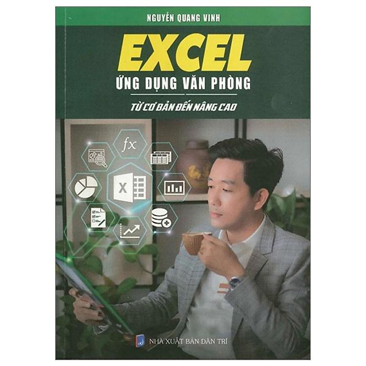 Excel Ứng Dụng Văn Phòng – Từ Cơ Bản Đến Nâng Cao (Tái Bản 2023)