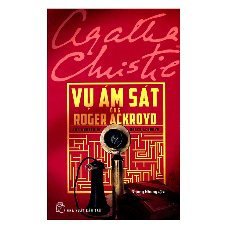 Agatha Christie – Vụ Ám Sát Ông Roger Ackroyd (Tái Bản)