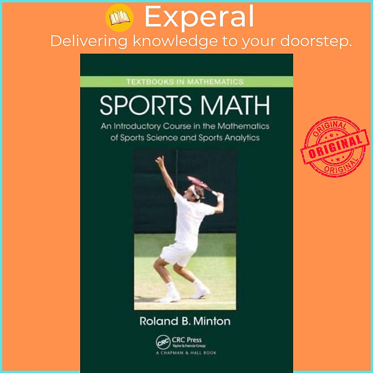Sách - Sports Math - An Introductory Course in the Mathematics of Sports Sci by Roland B. Minton (UK edition, paperback)