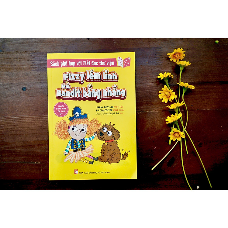 Sách - Fizzy lém lỉnh và Bandit bắng nhắng - Sarah Crossan