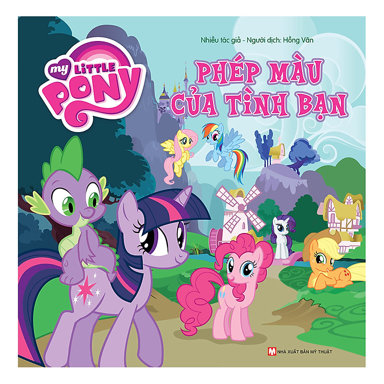 Sách My Little Pony - Phép Màu Của Tình Bạn