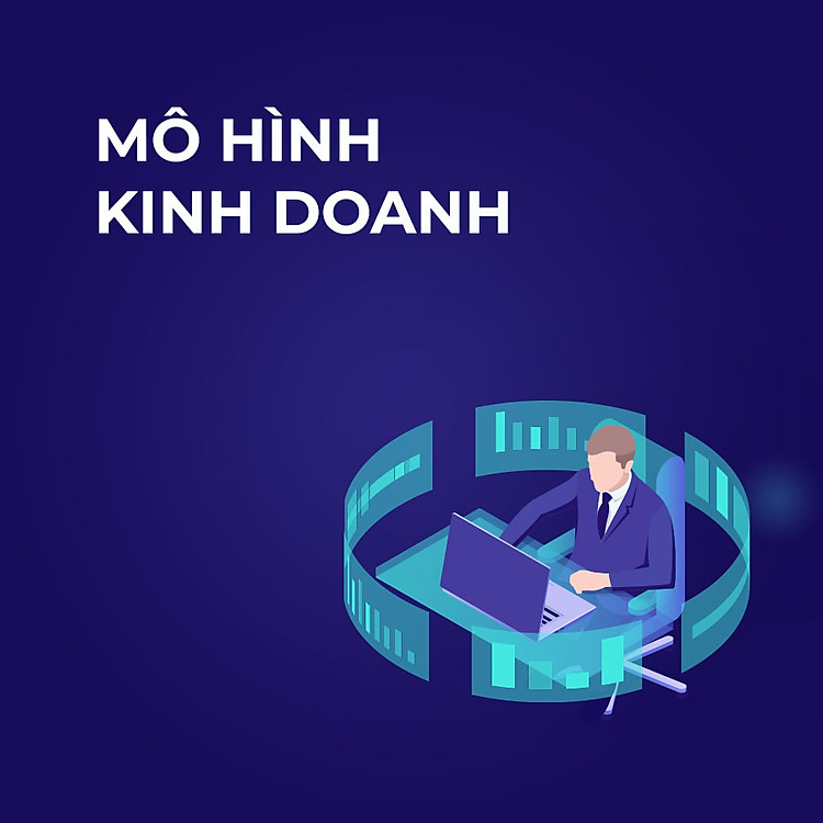 Hiện thực ý tưởng kinh doanh với Business Model