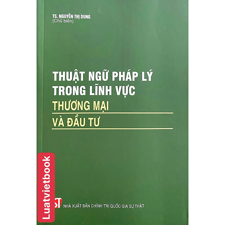 Thuật Ngữ Pháp Lý Trong Lĩnh Vực Thương Mại và Đầu Tư