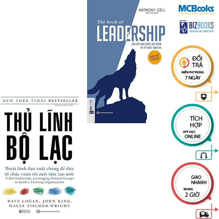 Thủ Lĩnh Bộ Lạc – Dẫn Dắt Bản Thân, Đội Nhóm Và Tổ Chức Vươn Xa