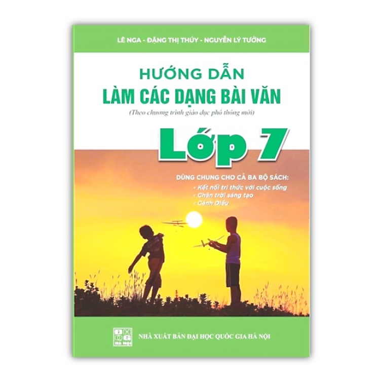 Hướng Dẫn Làm Các Dạng Bài Văn Lớp 7 - Ảnh 2