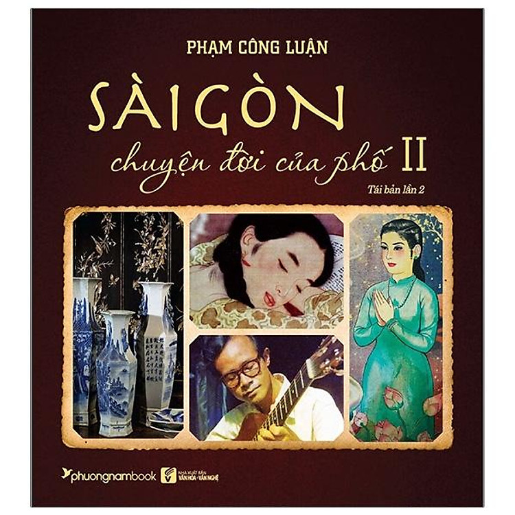 Sài Gòn - Chuyện Đời Của Phố 2 (Tái Bản 2021)