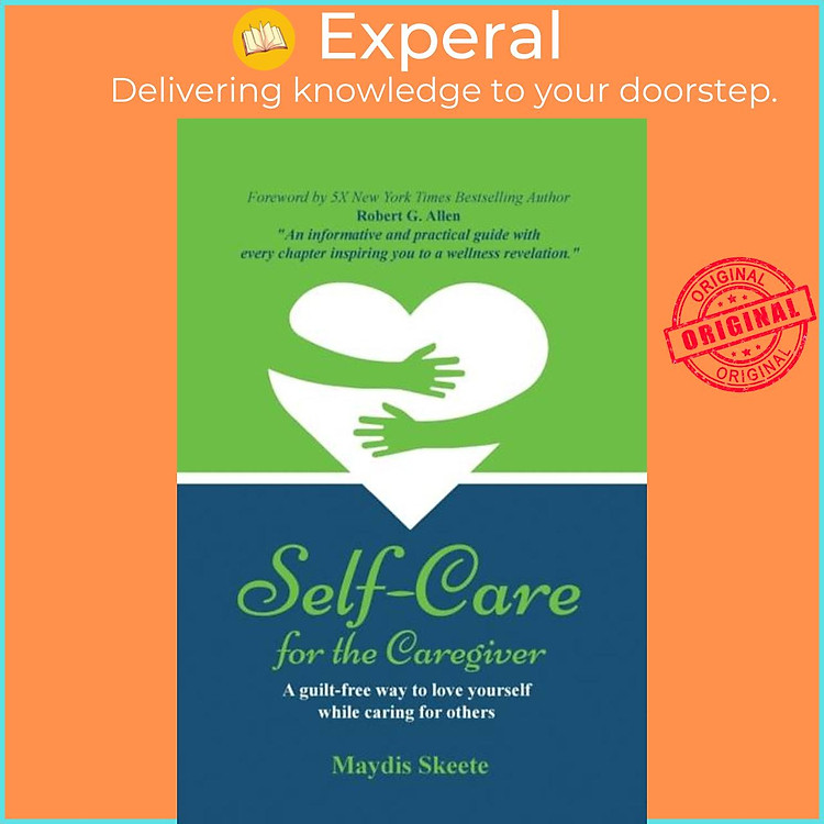 Sách - Self-Care for the Caregiver - A guilt-free way to love yourself while ca by Maydis Skeete (UK edition, paperback)