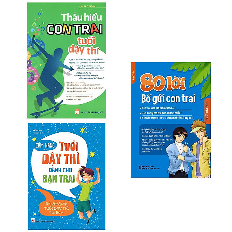 Combo Thấu Hiểu Con Trai Tuổi Dậy Thì + Cẩm Nang Tuổi Dậy Thì Dành Cho Bạn Trai + 80 Lời Bố Gửi Con Trai