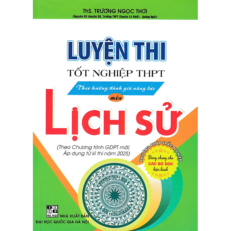 Luyện Thi Tốt Nghiệp THPT Theo Hướng Đánh Giá Năng Lực Môn Lịch Sử