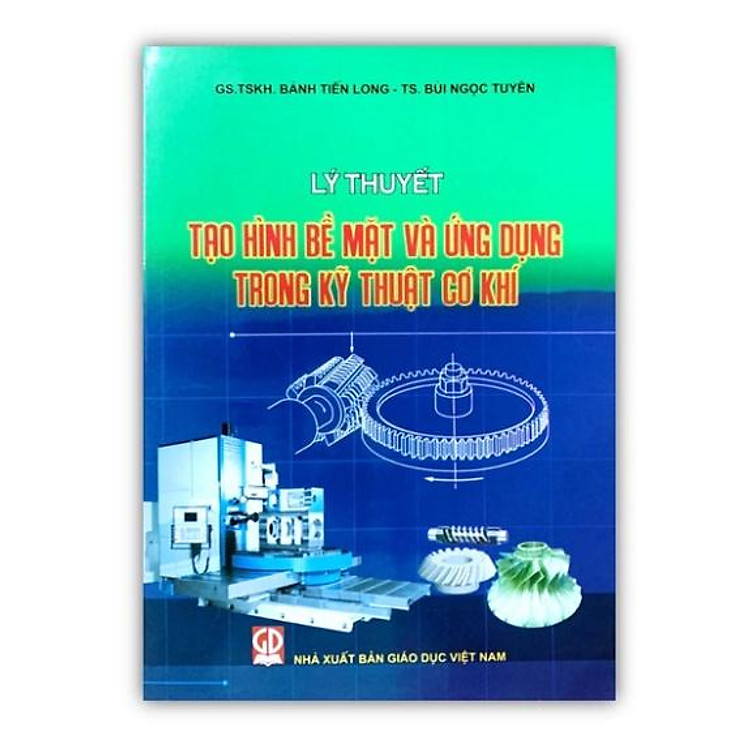 Lý Thuyết Tạo Hình Bề Mặt Và Ứng Dụng Trong Kỹ Thuật Cơ Khí (DN)