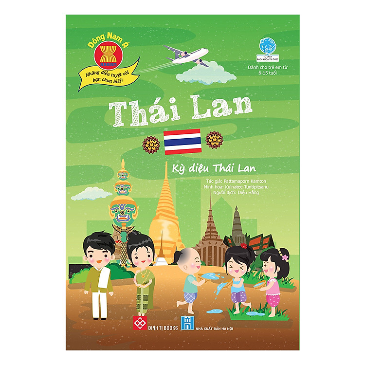 Sách Đông Nam Á - Những Điều Tuyệt Vời Bạn Chưa Biết! - Thái Lan - Kỳ Diệu Thái Lan