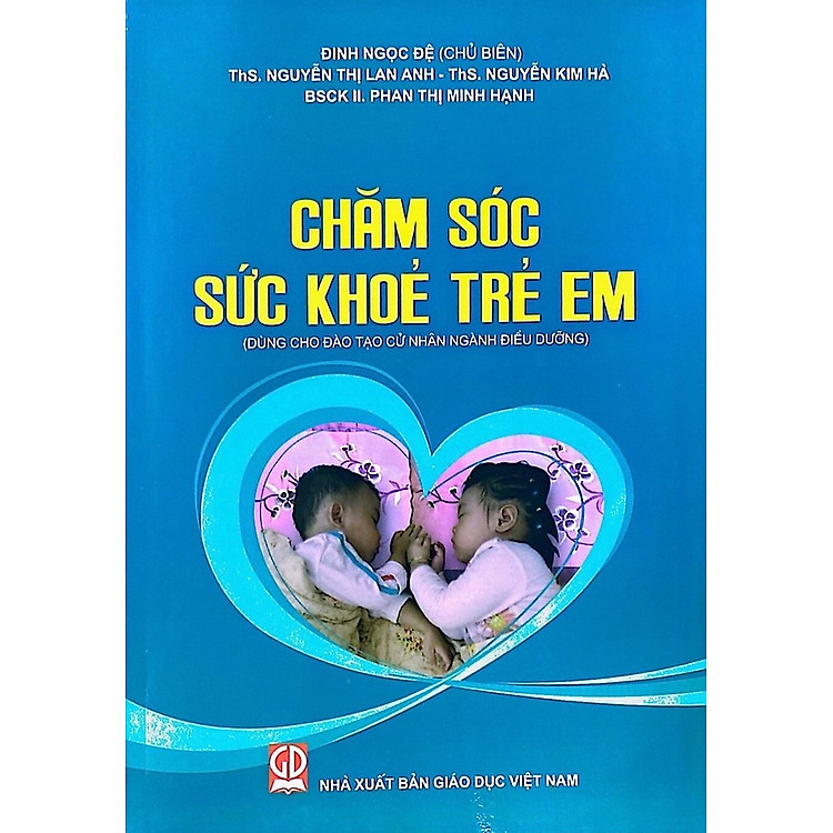 Chăm sóc sức khoẻ trẻ em (Dùng cho đào tạo cử nhân ngành điều dưỡng)