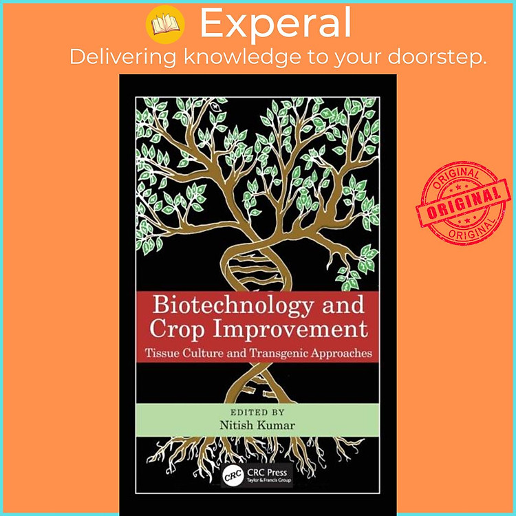 Sách - Biotechnology and Crop Improvement - Tissue Culture and Transgenic Approa by Nitish Kumar (UK edition, hardcover)