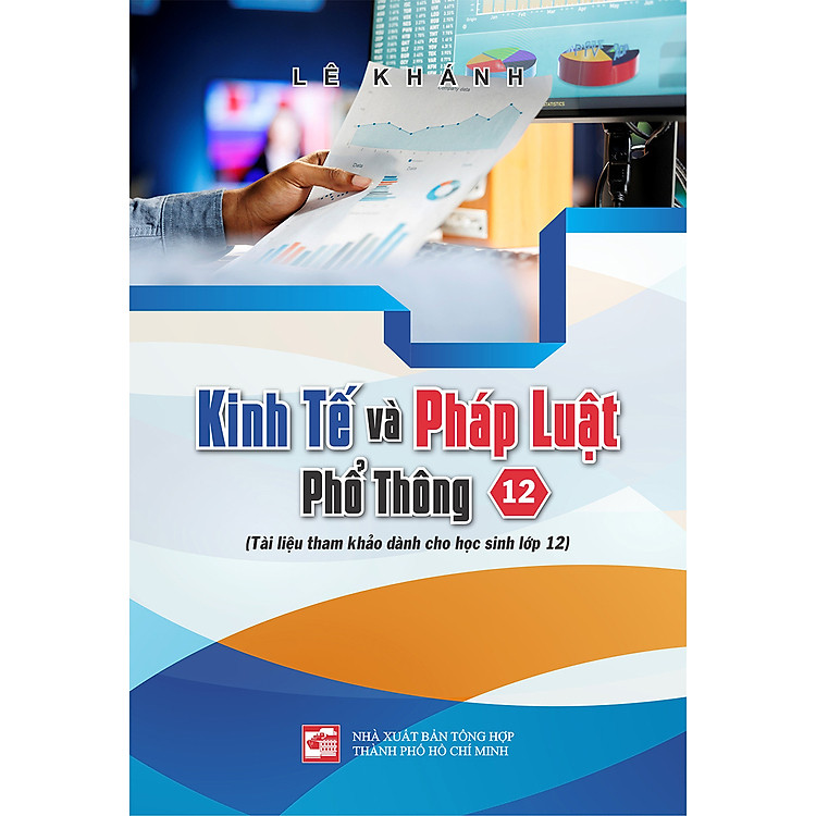 Kinh Tế và Pháp Luật phổ thông 12