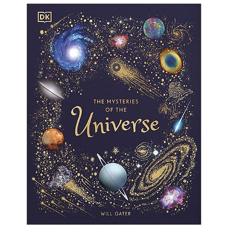 The Mysteries Of The Universe: Discover The Best-Kept Secrets Of Space