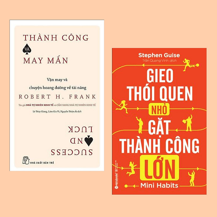 Combo Sách Phát Triển Bản Thân: Thành Công Và May Mắn - Vận May Và Chuyện Hoang Đường Về Tài Năng + Gieo Thói Quen Nhỏ, Gặt Thành Công Lớn - (Những chiến lược giúp cuộc sống của bạn trở nên hoàn hảo)